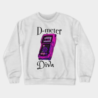 D-meter Diva Crewneck Sweatshirt